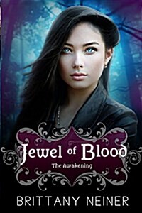 Jewel of Blood: The Awakening (Paperback)