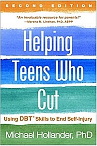 Helping Teens Who Cut: Using Dbt Skills to End Self-Injury (Hardcover, 2)