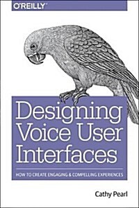 [중고] Designing Voice User Interfaces: Principles of Conversational Experiences (Paperback)