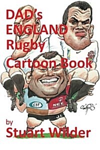 Dads England Rugby Cartoon Book: And Other Sporting, Celebrity Cartoons (Paperback)