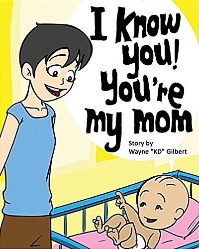 I Know You, Youre My Mom! (Paperback)