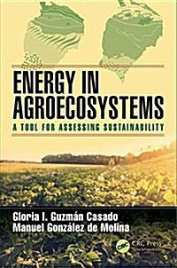 Energy in Agroecosystems: A Tool for Assessing Sustainability (Hardcover)