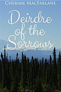 Deirdre of the Sorrows (Paperback)
