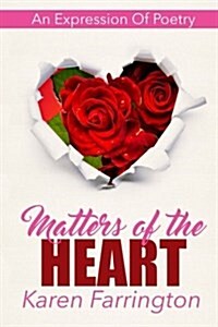 Matters of the Heart: An Expression of Poetry (Paperback)