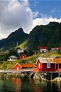 Red Buildings on Stilts at Lofoten Islands Norway Journal: 150 Page Lined Notebook/Diary (Paperback)