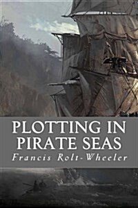 Plotting in Pirate Seas (Paperback)