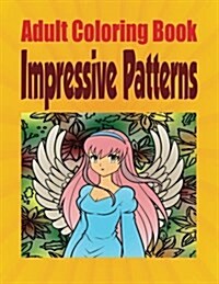 Adult Coloring Book Impressive Patterns (Paperback)