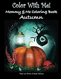 Color with Me! Mommy & Me Coloring Book: Autumn (Paperback)
