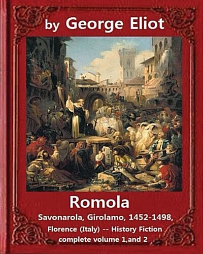 Romola, (1863), by George Eliot Complete Volume 1, and 2 (Novel): Christian Bernhard, Freiherr Von Tauchnitz (August 25, 1816 Schleinitz, Present Day (Paperback)