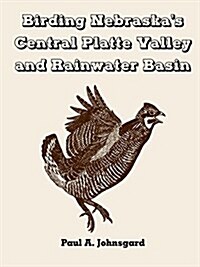 Birding Nebraskas Central Platte Valley and Rainwater Basin (Paperback)