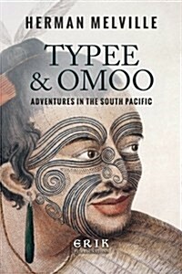 Typee & Omoo: Adventures in the South Pacific (Paperback)