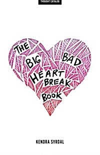 The Big Bad Heartbreak Book (Paperback)