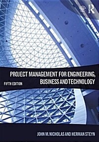 Project Management for Engineering, Business and Technology (Paperback, 5 New edition)