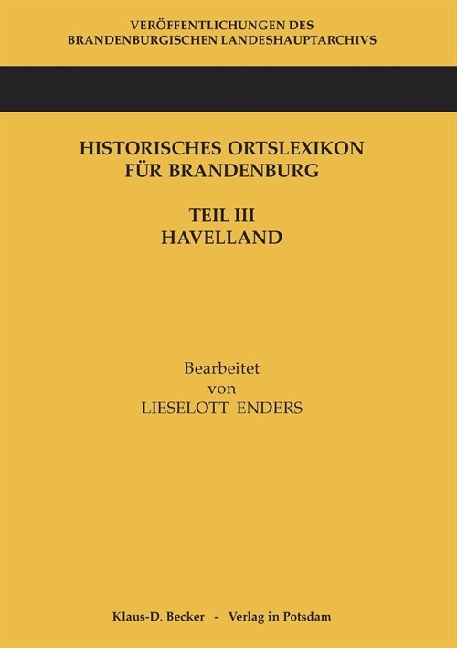 Historisches Ortslexikon F? Brandenburg, Teil III, Havelland (Paperback)
