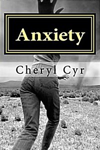 Anxiety: What No One Is Telling You. a Clinicians Journey Through Anxiety and Panic. (Paperback)