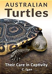Australian Turtles: Their Care in Captivity (Paperback, 6, Revised)