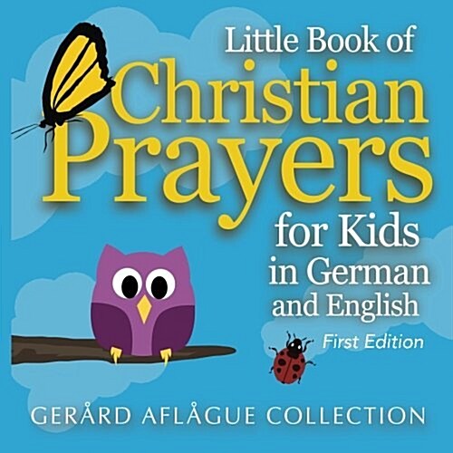 Little Book of Christian Prayers for Kids in German and English (Paperback)