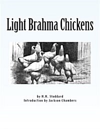 Light Brahma Chickens: Chicken Breeds Book 25 (Paperback)