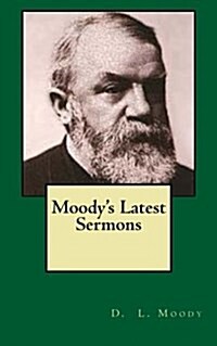 Moodys Latest Sermons (Paperback)