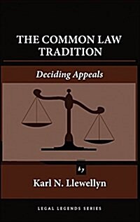 The Common Law Tradition: Deciding Appeals (Hardcover)