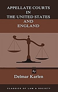 Appellate Courts in the United States and England (Hardcover)