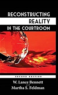 Reconstructing Reality in the Courtroom: Justice and Judgment in American Culture (Hardcover)