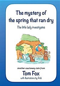 The Mystery of the Spring That Ran Dry (Paperback)