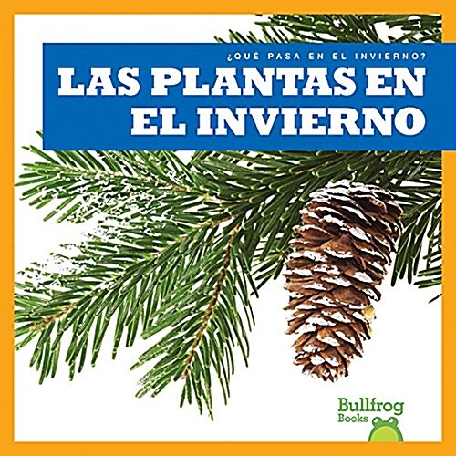 Las Plantas En El Invierno (Plants in Winter) (Paperback)