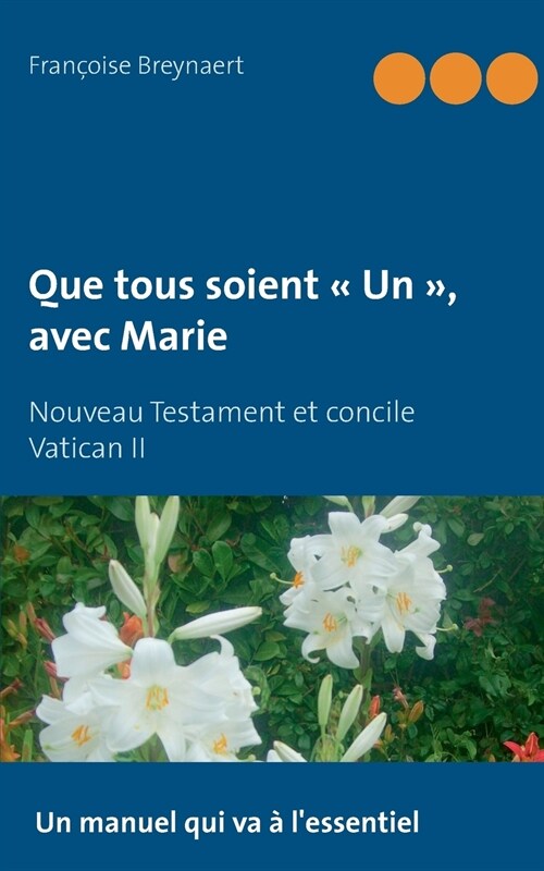 Que Tous Soient Un, Avec Marie (Paperback)