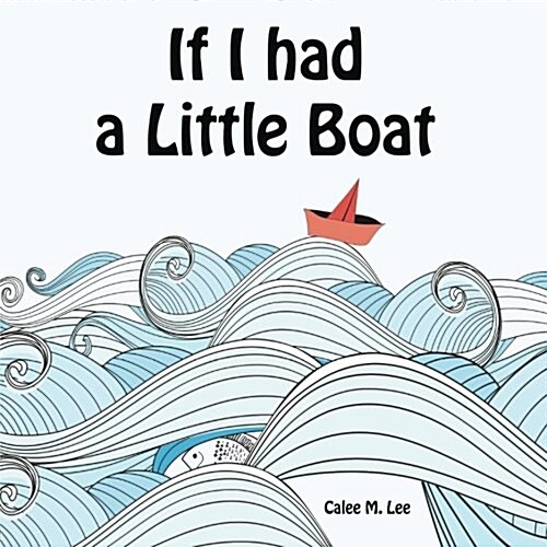 If I Had a Little Boat (Paperback)