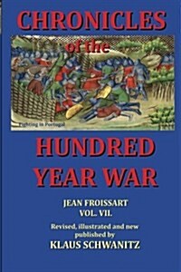 Hundred Year War: Chronicles of the Hundred Year War (Paperback)