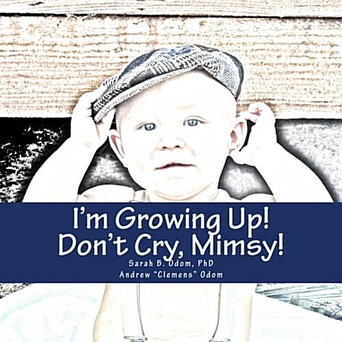 Im Growing Up, Mimsy! Dont Cry! (Paperback)