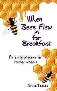 When Bees Flew in for Breakfast (Paperback)