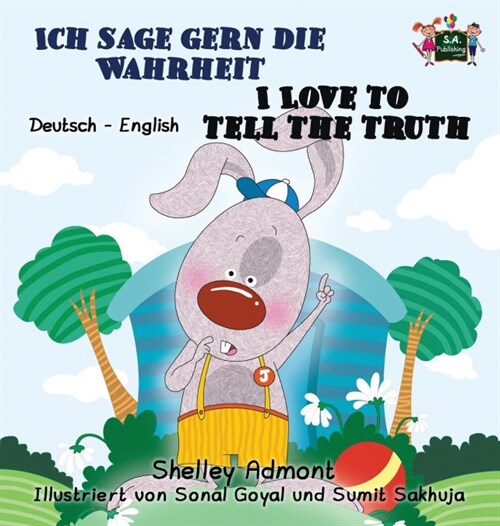 Ich Sage Gern Die Wahrheit I Love to Tell the Truth: German English Bilingual Edition (Hardcover)