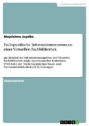 Fachspezifische Informationsressourcen einer Virtuellen Fachbibliothek: am Beispiel der Informationsangebote der Virtuellen Fachbibliothek Anglo-Ameri (Paperback)