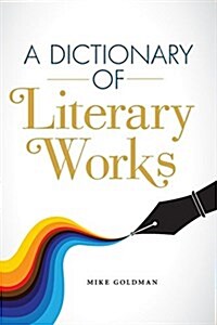 A Dictionary of Literary Works (Paperback)