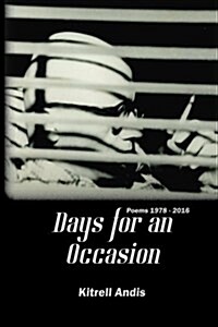 Days for an Occasion: Poems 1978 - 2016 (Paperback)