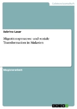 Migrationsprozesse und soziale Transformation in S?asien (Paperback)
