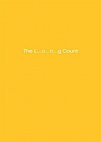 Dan Colen: The L... O... N... G Count (Paperback)