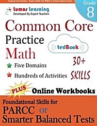 Common Core Practice - Grade 8 Math: Workbooks to Prepare for the Parcc or Smarter Balanced Test (Paperback)