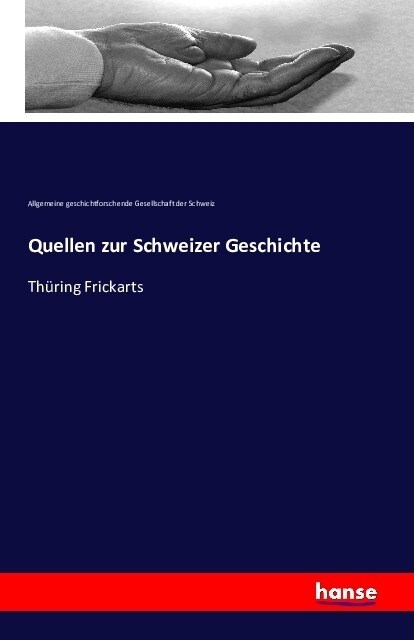 Quellen zur Schweizer Geschichte: Th?ing Frickarts (Paperback)