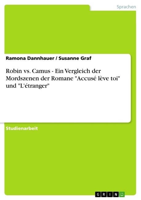 Robin vs. Camus - Ein Vergleich der Mordszenen der Romane Accus?l?e toi und L?ranger (Paperback)