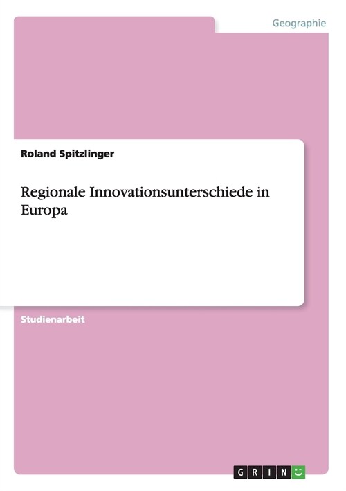 Regionale Innovationsunterschiede in Europa (Paperback)