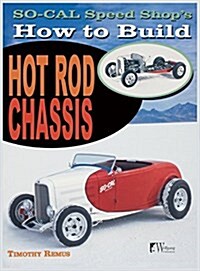 So Cal Speed Shops How to Build Hot Rod Chassis (Hardcover)