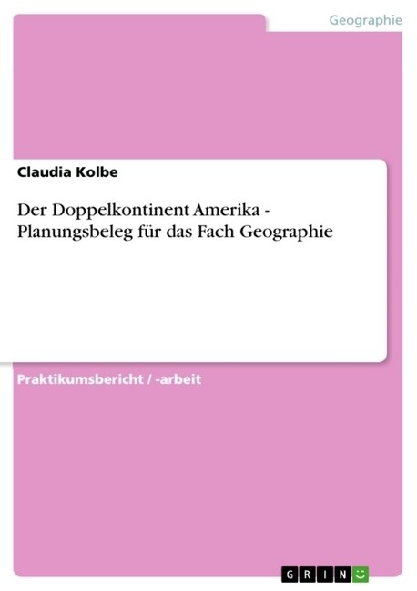 Der Doppelkontinent Amerika - Planungsbeleg f? das Fach Geographie (Paperback)