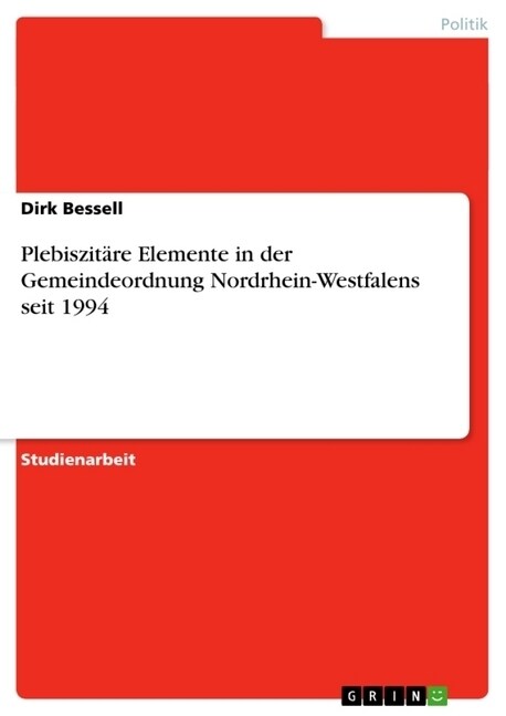 Plebiszit?e Elemente in der Gemeindeordnung Nordrhein-Westfalens seit 1994 (Paperback)