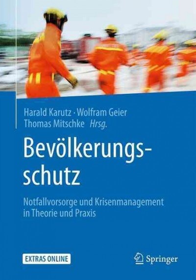 Bev?kerungsschutz: Notfallvorsorge Und Krisenmanagement in Theorie Und Praxis (Paperback, 1. Aufl. 2017)