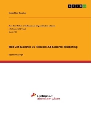 Web 2.0-Basiertes vs. Telecom 2.0-Basiertes Marketing (Paperback)