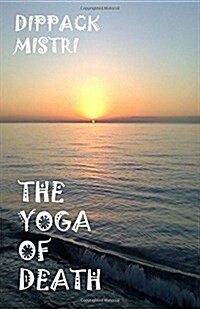 The Yoga of Death (Paperback)