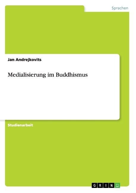Medialisierung Im Buddhismus (Paperback)